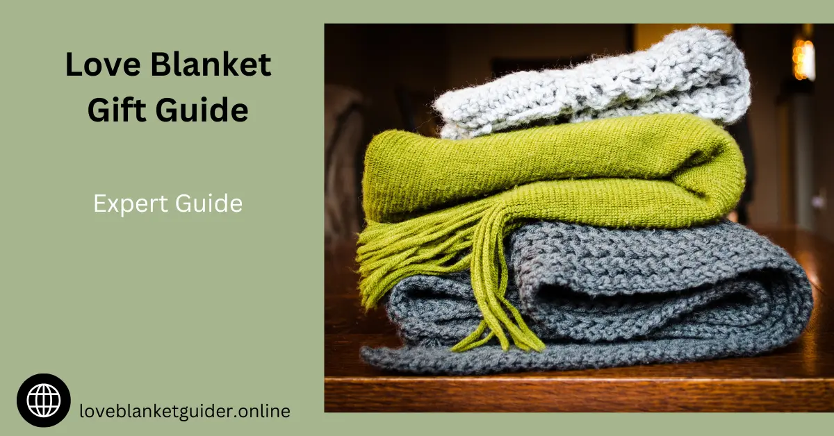 Love Blanket gift Guide